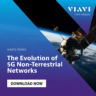 VIAVI Solutions White Paper: The evolution of 5G Non-terrestrial networks