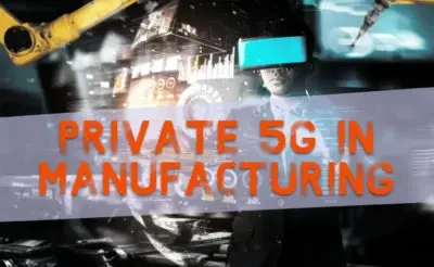 private 5G manufacturing